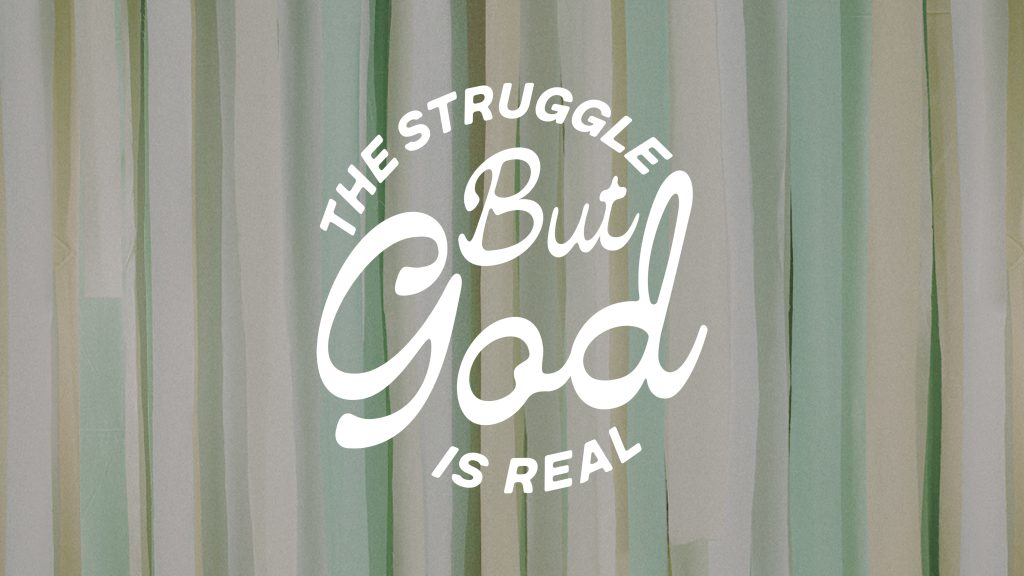 The Struggle Is Real